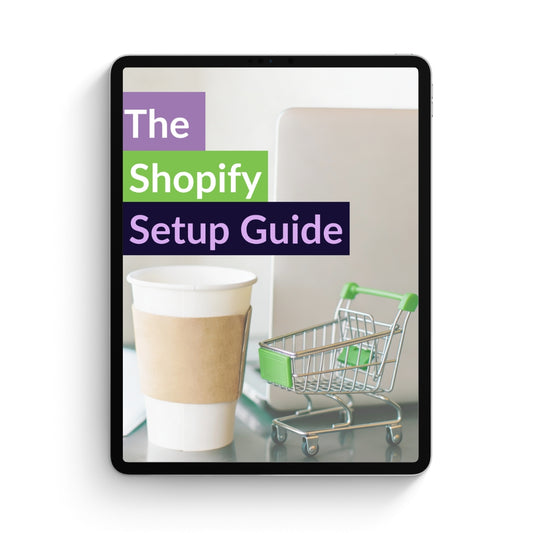 The Shopify Setup Guide - Your 14 Day Roadmap to Launching Your Shop