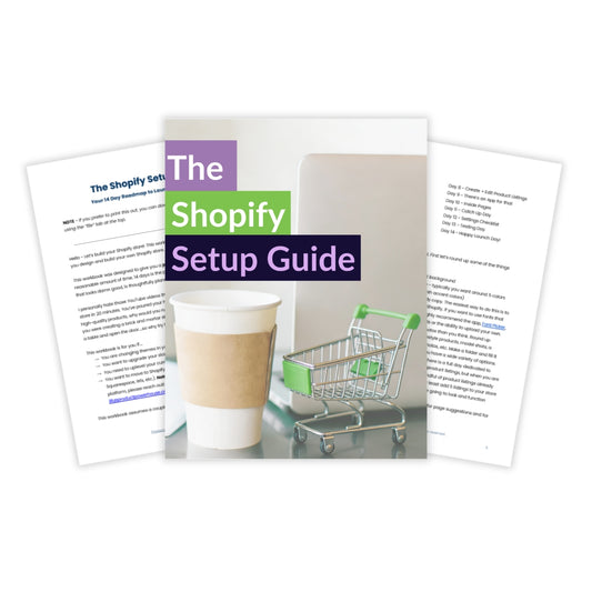 The Shopify Setup Guide - Your 14 Day Roadmap to Launching Your Shop