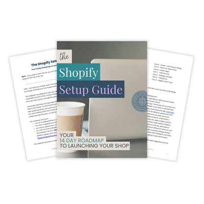 The Shopify Setup Guide - Your 14 Day Roadmap to Launching Your Shop